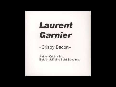 Laurent Garnier – Crispy Bacon | Releases | Discogs