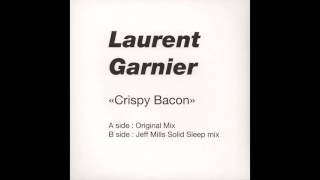 Laurent Garnier - Crispy Bacon (Jeff Mills Solid Sleep Mix) [F055]