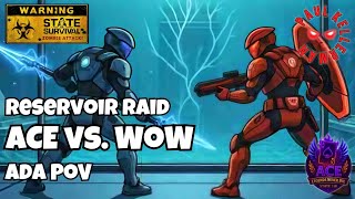 State of Survival: Reservoir Raid - #110 ACE vs. #420 WoW - Ada PoV