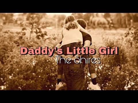 Daddy’s Little Girl - The Shires (Lyrics Video) Father’s Day Special