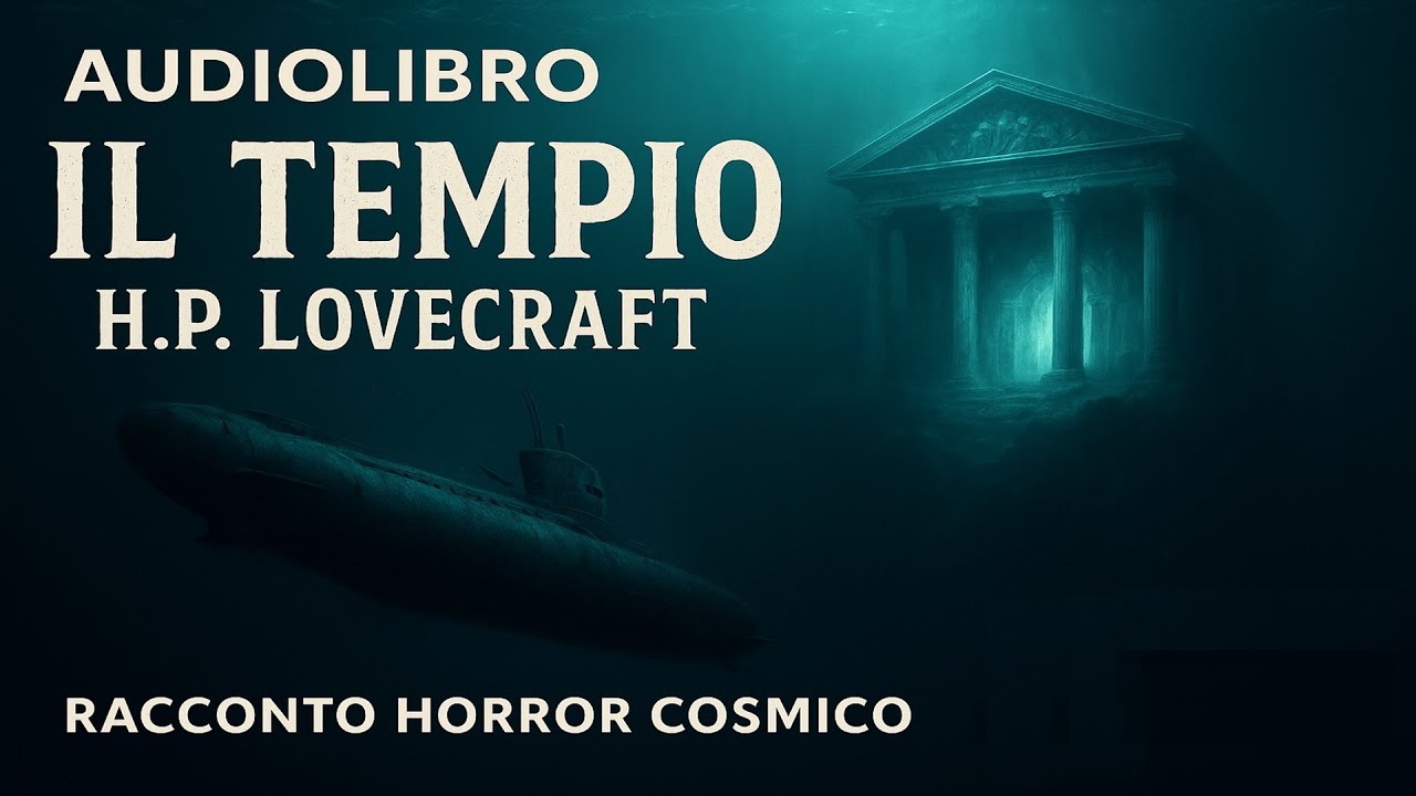 Audiolibro Il Tempio – H.P. Lovecraft | Racconto Horror Cosmico (Integrale ITA)