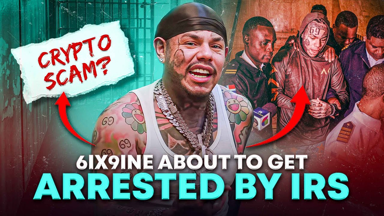 6ix9ine About To Get ARRESTED By IRS For CRYPTO SCAM