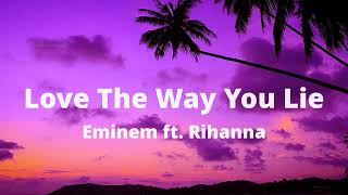 Eminem - Love The Way You Lie (Lyrics) ft. Rihanna Resimi