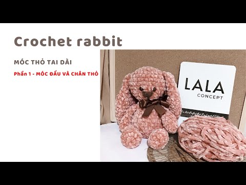 Video Phần 1 | HƯỚNG DẪN MÓC THỎ TAI DÀI - Phần đầu và chân... - youtube