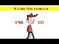 Walking Man Animation || Using HTML & CSS