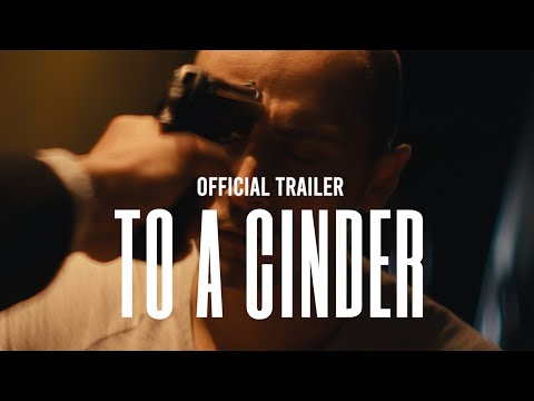 TO A CINDER