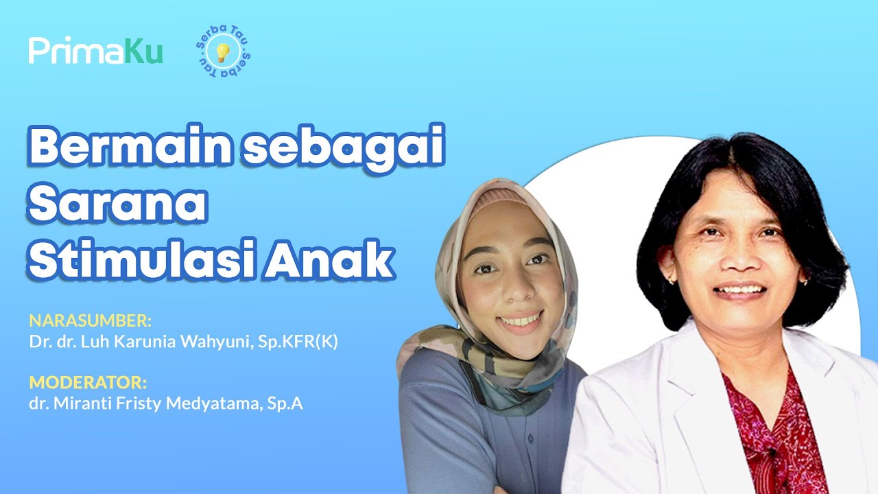Bermain sebagai Sarana Stimulasi Anak | #PrimaKuSERBATAU