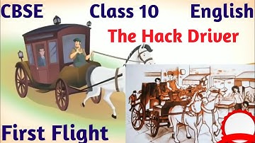 The Hack Driver | Class 10 English Footprints Without Feet Chapter 8 (2022-23)