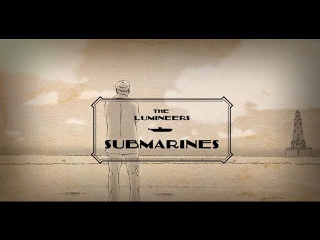 The Lumineers - Submarines