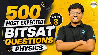 🚀 500 Most Expected BITSAT Questions Physics 🔥 Part 8 | Score High in BITSAT 2026 | Must Practice