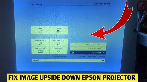Fix Image Upside Down In Epson Projector (Epson EB-E01)