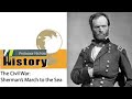 Civil War History: Sherman's March to the Sea