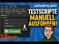 Aufbau Testautomatisierungsumgebung: UiPath Studio – Testscripte manuell ausführen leicht gemacht!