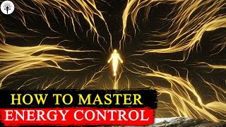 How To CONTROL And MASTER Your Inner Energy (Awaken Your SIXTH Sense)