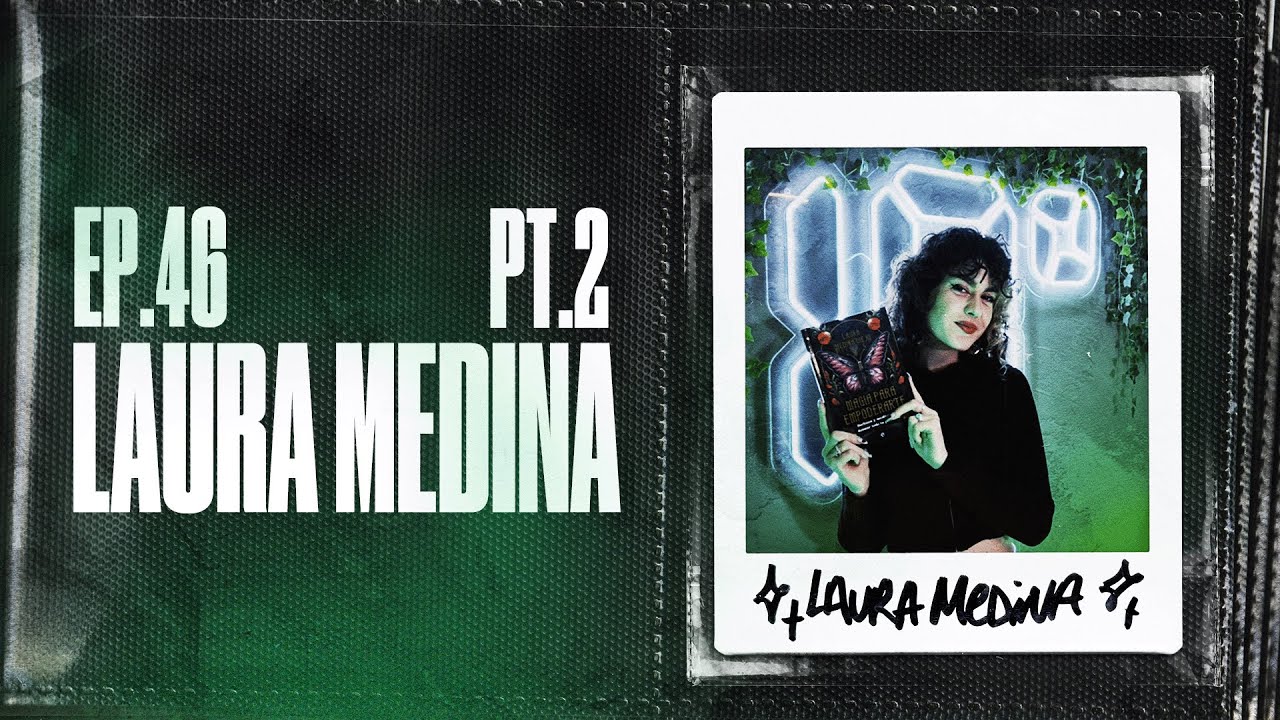 17 GRADOS, Ep. 46 LAURA MEDINA PT. 2