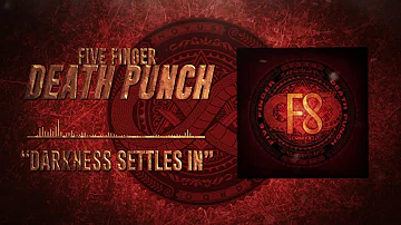 Five Finger Death Punch - Darkness Settles In (Official Audio)
