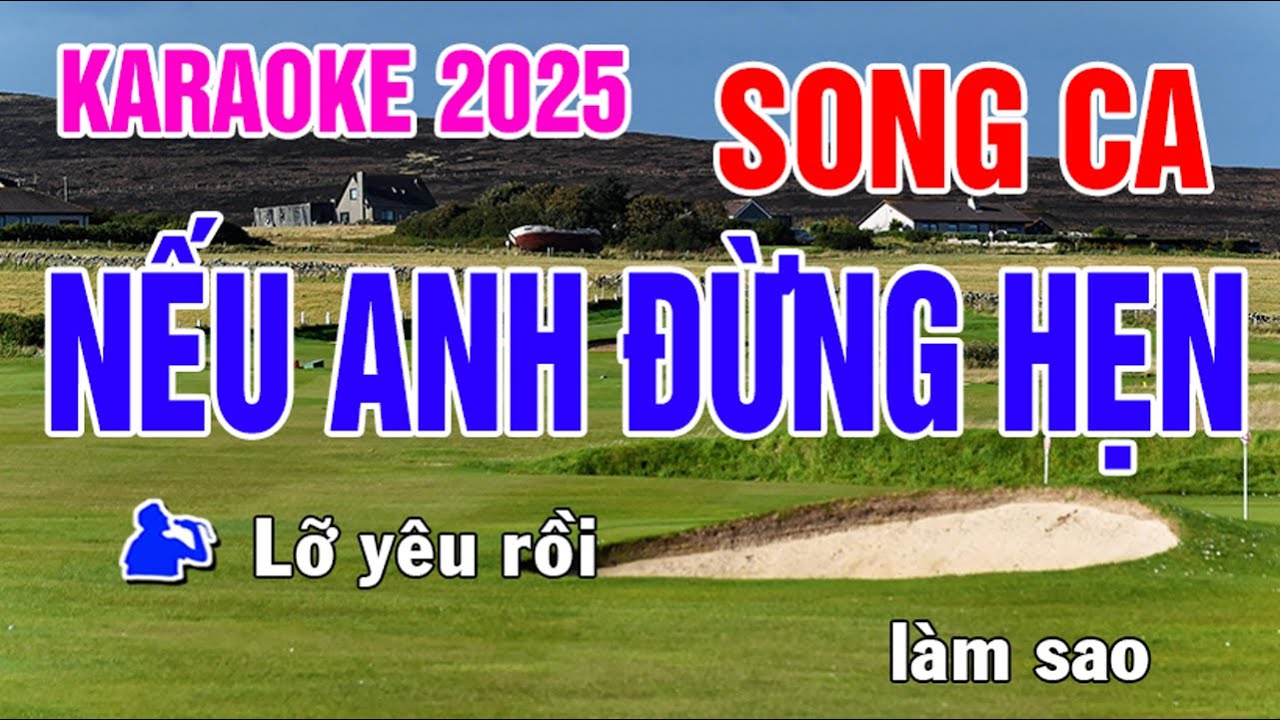 Nếu Anh Đừng Hẹn Karaoke Song Ca Nhạc Sống - Phối Mới Dễ Hát - Nhật Nguyễn