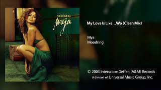 Mya - My Love Is Like...Wo (Clean Mix) Resimi