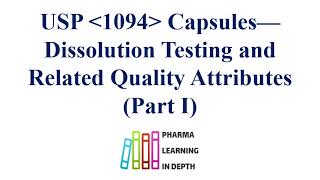 USP 1094 Capsules—Dissolution Testing and Related Quality Attributes Part I