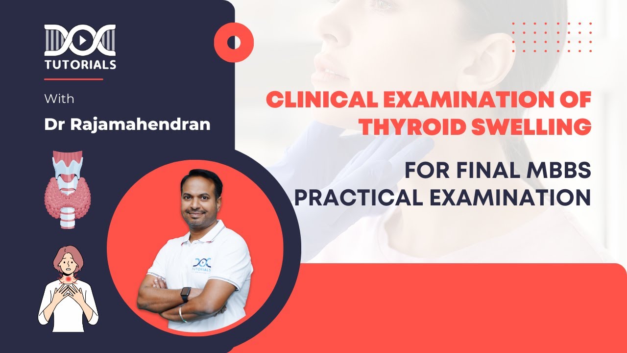 Clinical Examination of Thyroid Swelling | Final MBBS Practical's | Dr ...