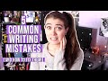 COMMON WRITING MISTAKES I SEE AS A FREELANCE EDITOR | and how to fix them!