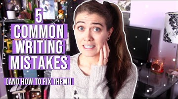 COMMON WRITING MISTAKES I SEE AS A FREELANCE EDITOR | and how to fix them!