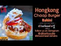 Hong Kong Chaap Burger At Rohini