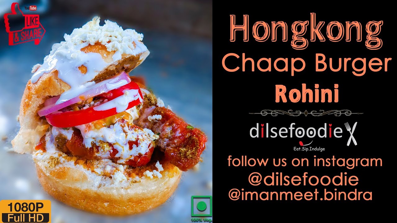 Hong Kong Chaap Burger At Rohini