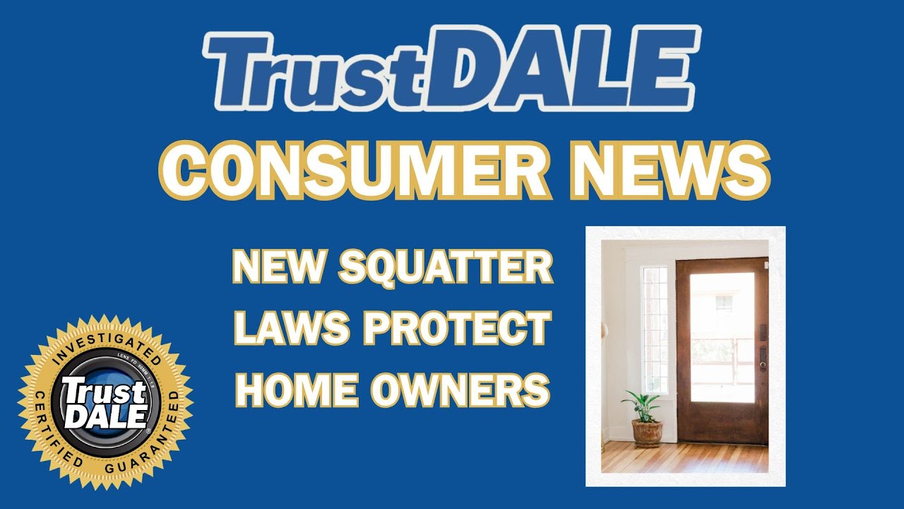 TrustDALE Consumer News- New Squatter Laws Protect Homeowners - YouTube
