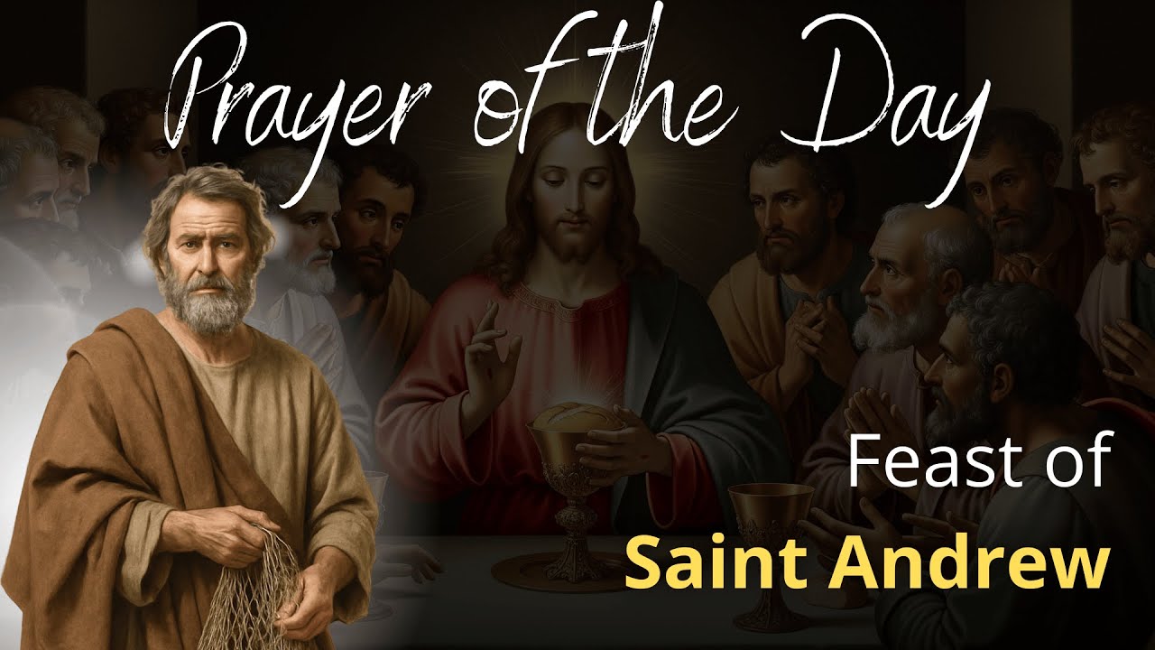 Prayer of the Day | Feast of Saint Andrew, Apostle — A Call to Follow ...