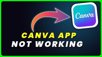 Canva App Not Working: How to Fix Canva App Not Working