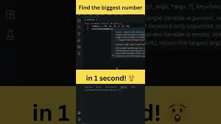 Find the biggest number in 1 second! 😲 #shorts #coding #python