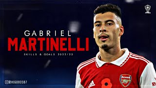 Gabriel Martinelli ● Arsenal ● Skills & Goals 2022/23 HD