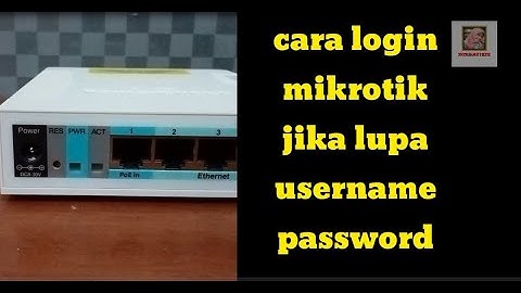 Cara login ke Mikrotik jika lupa username dan password!