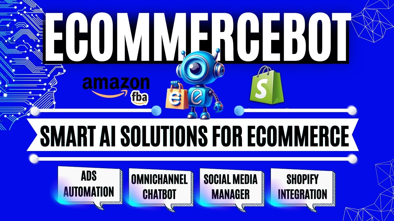 EcommerceBot- All-in-One Smart AI Solution for Ecommerce Operations ...