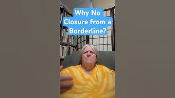 Why No Closure From a Borderline?