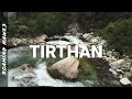 Tirthan Valley, Himachal - In the Nature's Lap | Roaming Hawks