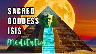 Goddess Meditation of Love and Gratitude with a Story of Egyptian Queen Isis: Divine Embrace