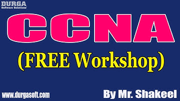 CCNA (FREE Workshop) tutorials || by Mr. Shakeel On 11-09-2021 @10AM IST