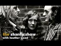 The best harmony group ever shanty show e17 heather wood
