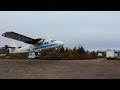 Twin Otter Short Takeoff - Welbourne Bay Labrador - Oct 2016
