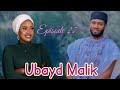 Ubayd malik episode 27