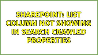 Sharepoint: List column not showing in search crawled properties (3 Solutions!!)