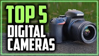 Best Digital Cameras in 2019 - For Beginners, Experts & Hobbyists