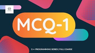 MCQ-1 | C++ PROGRAMMING SERIES | LEARN C++ FROM BASICS screenshot 1