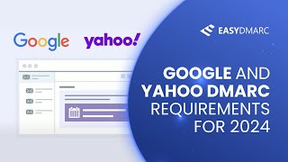 Google and Yahoo DMARC requirement for 2024: What you need to know | EasyDMARC