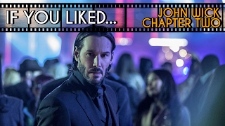 FIVE Films to Watch If You Liked... John Wick: Chapter 2