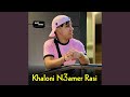 Khaloni N3amer Rasi 