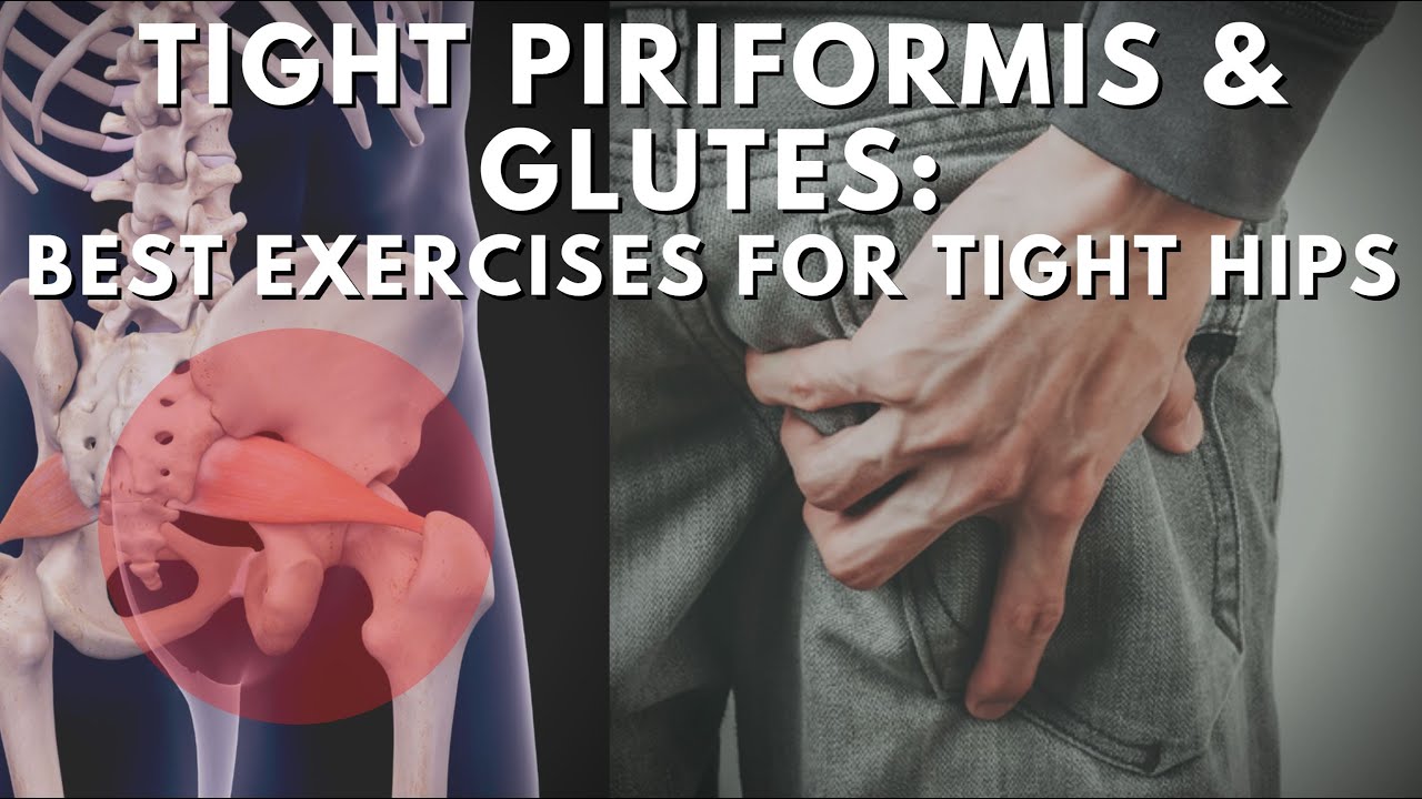 Best Exercises For Piriformis Tightness And “butt Gripping” A Guide For Tight Hips Youtube