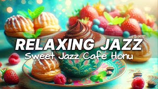 Jazz Relaxing Smooth Music☕Bossa Nova Instrumental Soft Sweet Jazz & Coffee Shop Piano Bgm